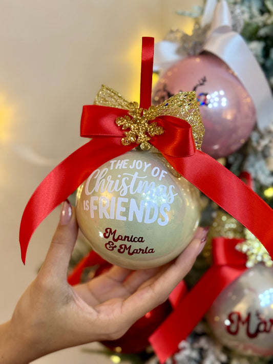 Personalized "The Joy of Christmas is Friends" Christmas Bauble - Pearl